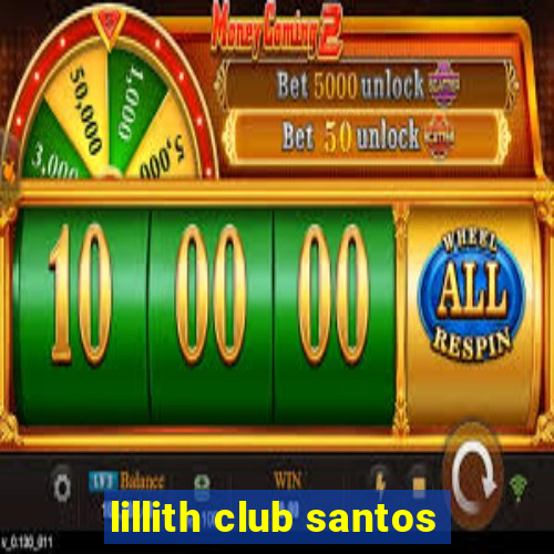 lillith club santos